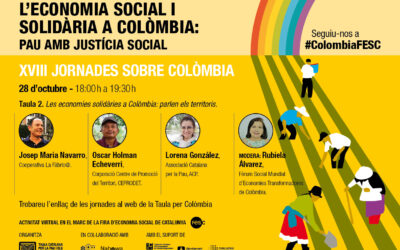 Les economies solidàries a Colòmbia: parlen els territoris. Segona taula de debat a les XVIII Jornades de la Taula per Colòmbia #ColombiaFESC
