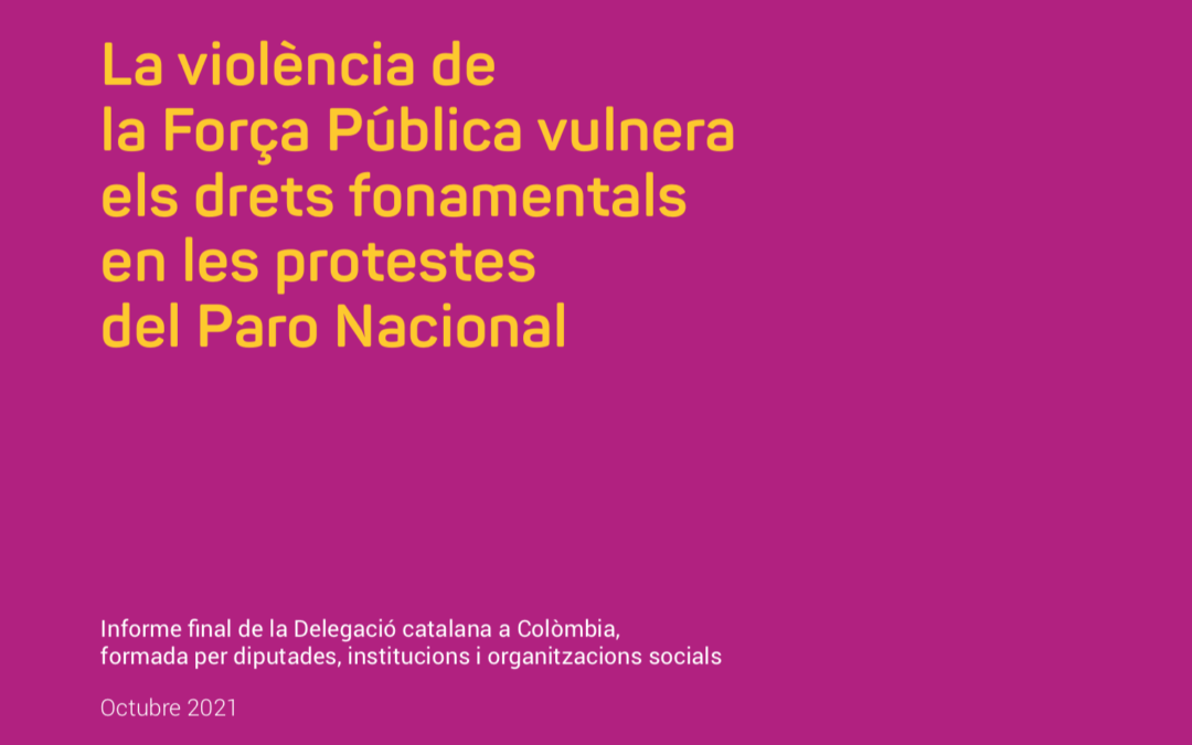 La violència de la Força Pública vulnera els drets fonamentals en les protestes del Paro Nacional